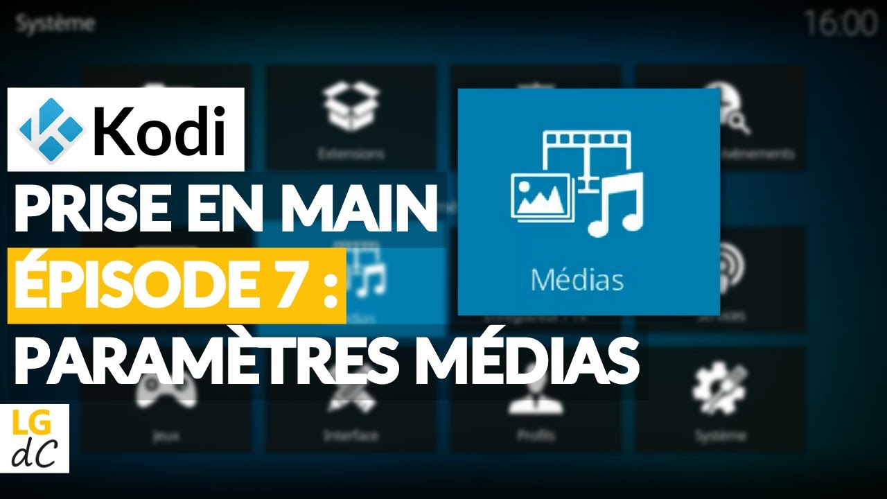 Prise en main de Kodi - #7 Paramètres Médias (ajout de films, séries, musique à la médiathèque...)