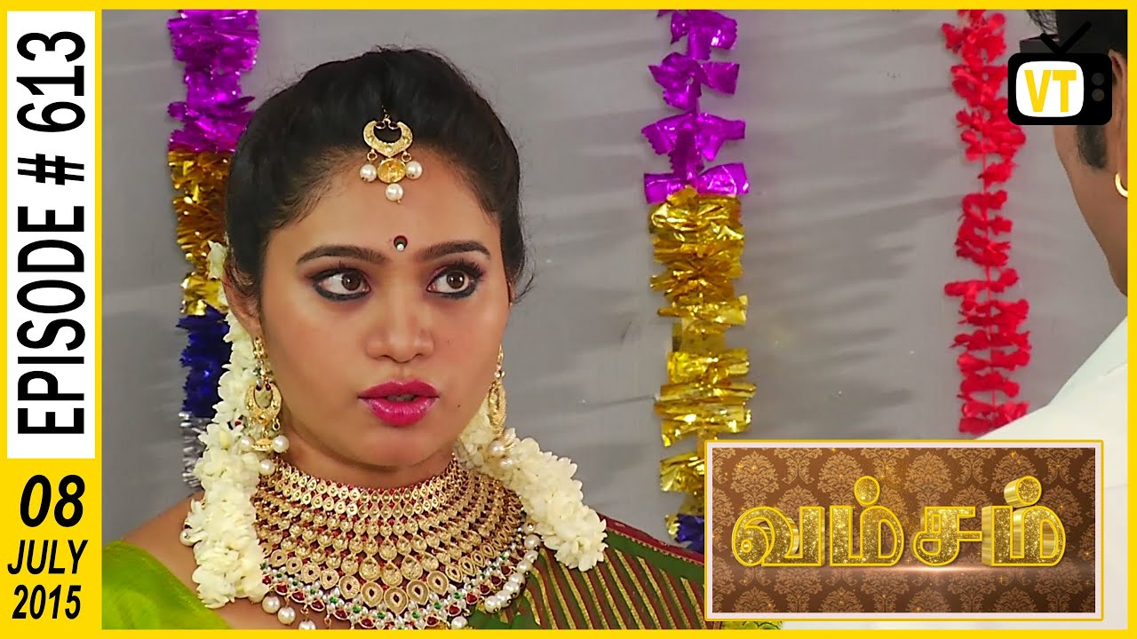 Vamsam - Tamil Serial | Episode 613 | 08/07/2015