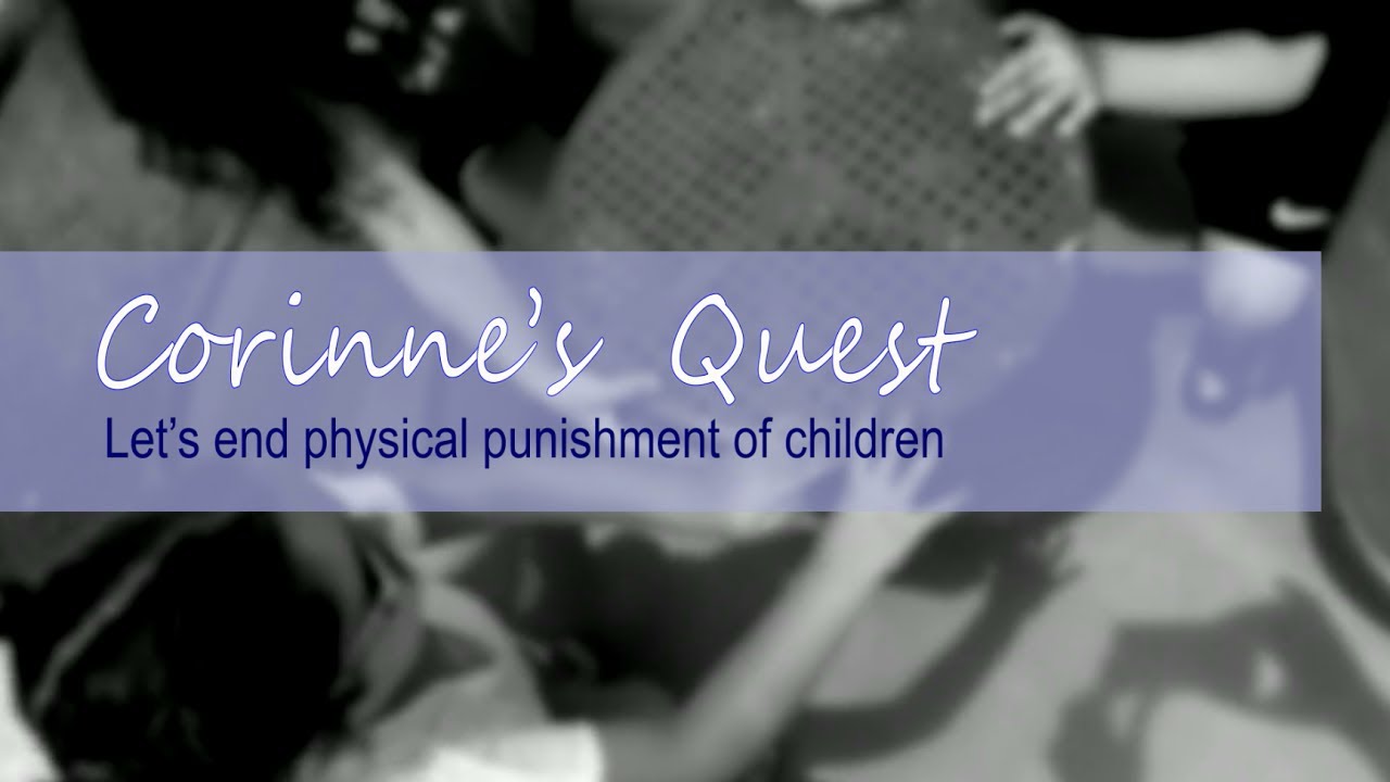 Corinne's Quest: Let's End Physical Punishment of Children
