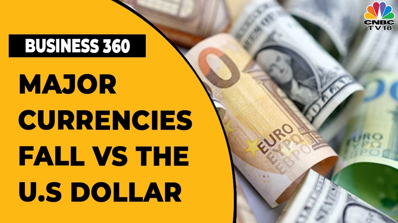 Major Currencies Fall Against The U.S Dollar, Rupee Sinks To A New Low | Business 360 | CNBC-TV18