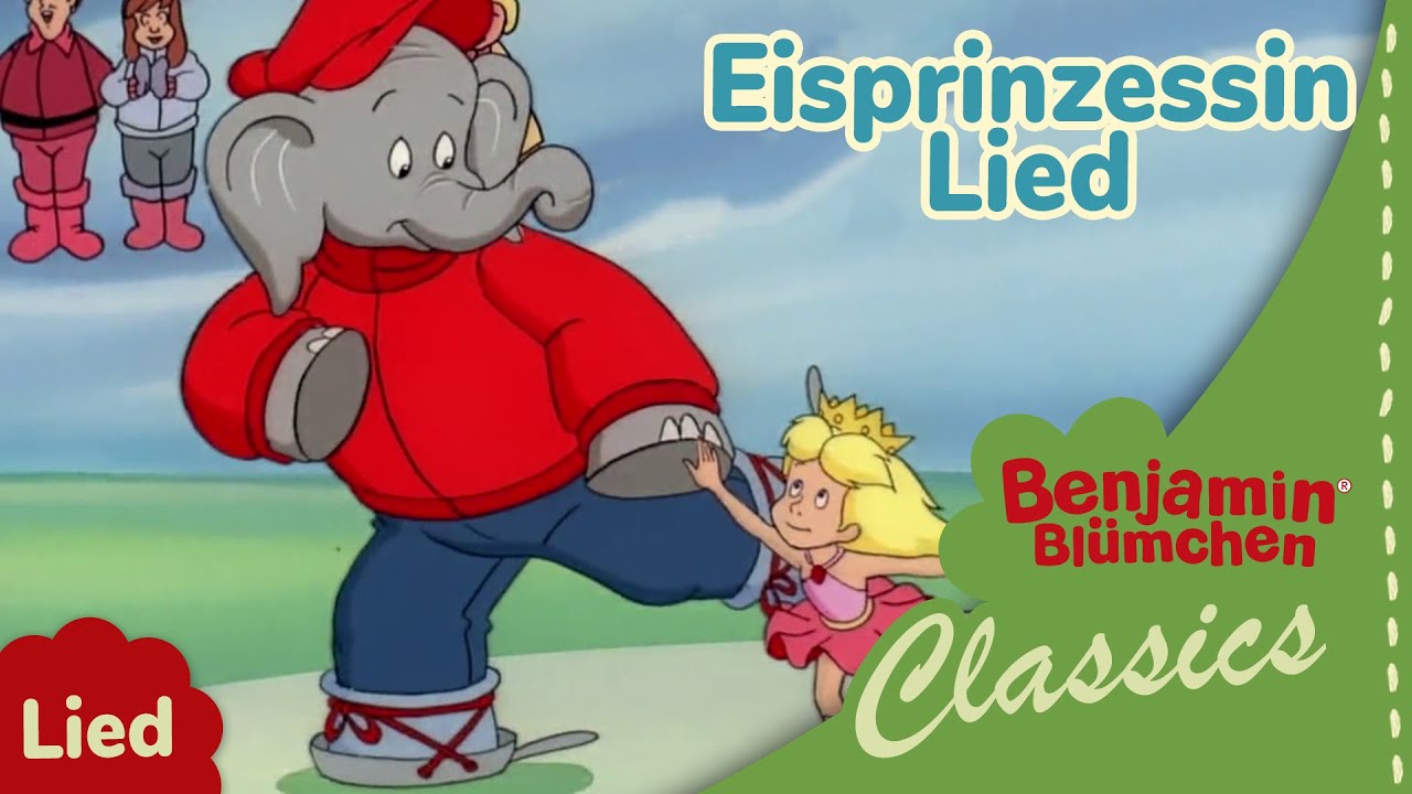 Benjamin Bl&uuml;mchen  - das Eisprinzessin Lied