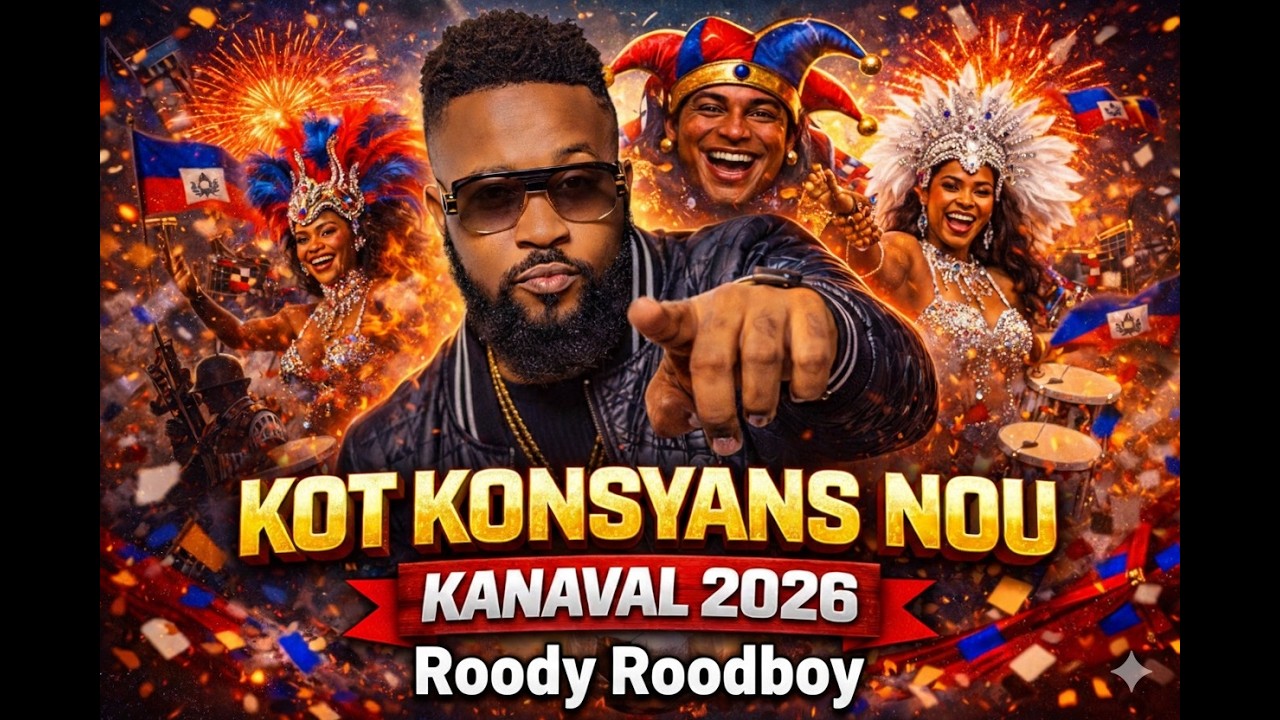 ROODY ROODBOY| kOT KONSYANS NOU | CARNAVAL 2026