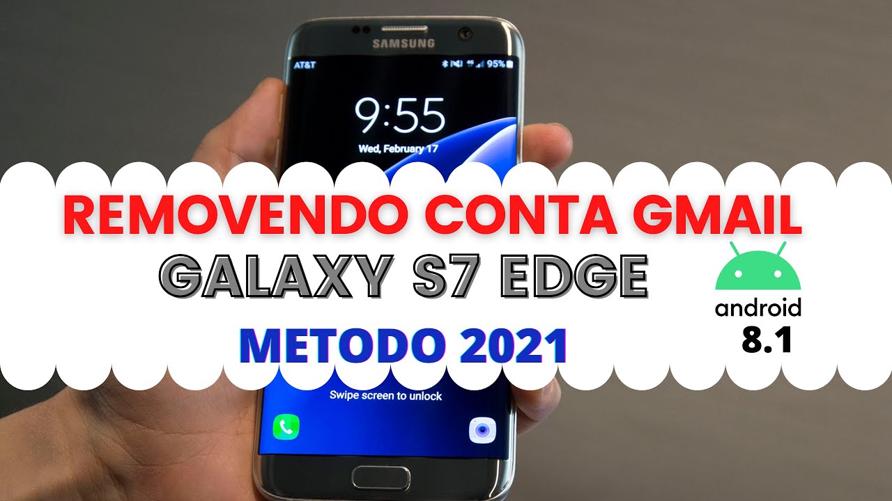 DESBLOQUEIO CONTA GMAIL GALAXY S7 EDGE 2021