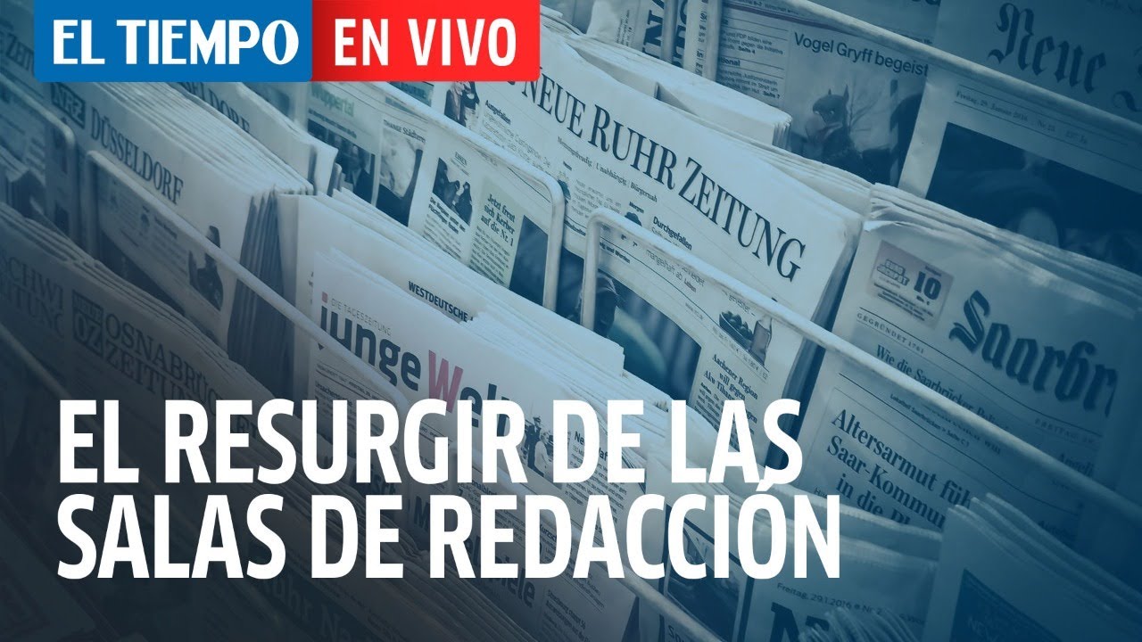 El Tiempo en vivo | D&iacute;a del periodista: El resurgir de las salas de redacci&oacute;n