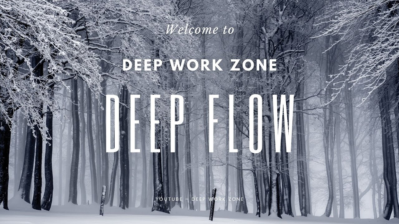 Deep Focus Music for Work, Coding and Concentration | Background Music | Deep Flow