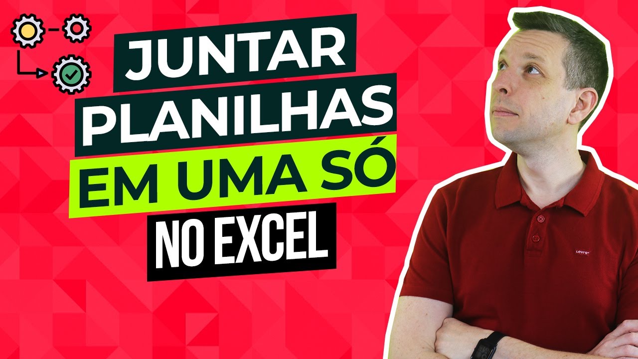 [Excel] Juntar planilhas Excel em uma só