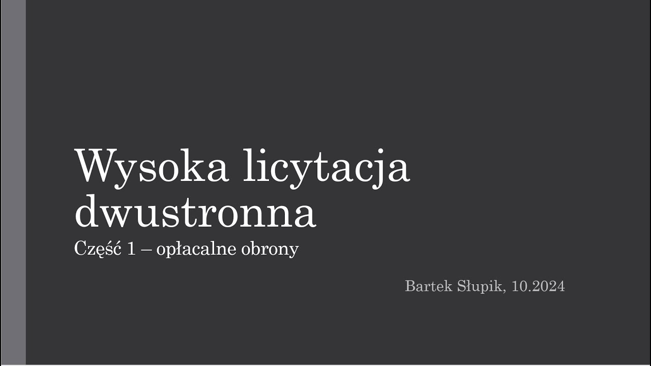 Wysoka licytacja dwustronna - Część 1: Opłacalne obrony