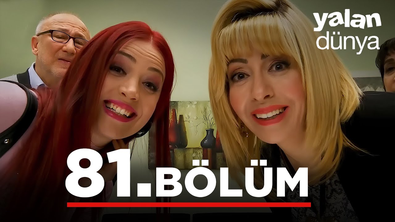 Yalan Dünya 81. Bölüm