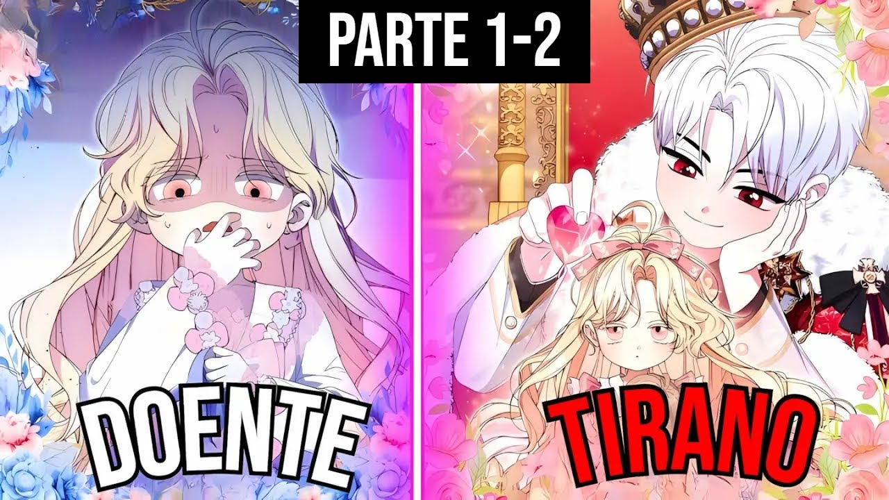 (2) Estou em Estado Terminal&hellip; Mas o Tirano de Repente Decidiu Me Curar - Manhwa Recap