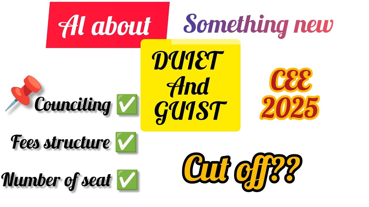 DUIET and GUIST admission 2025 , cee counciling 2025 , fees structure....