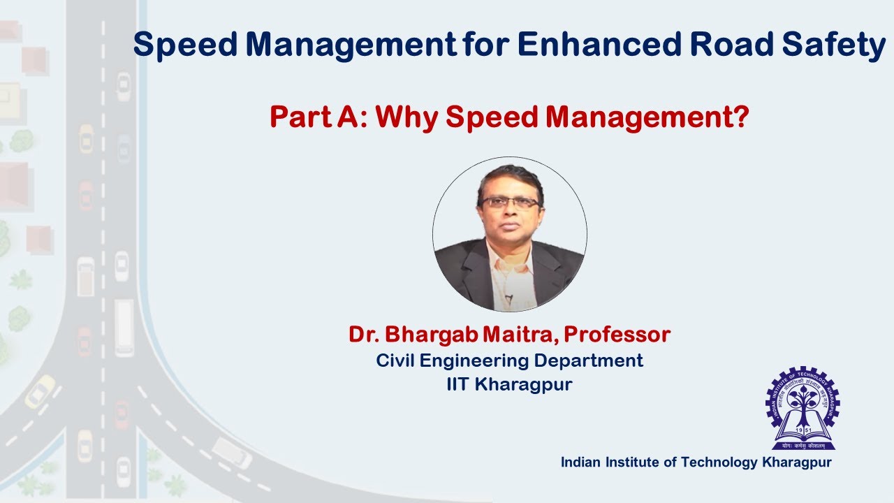 Speed Management Inaugural Session: Why Speed Management? by Prof. Bhargab Maitra