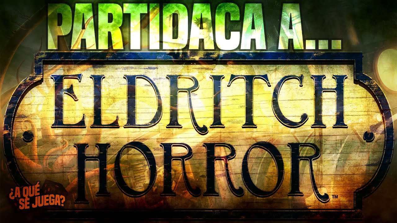 PARTIDACA A... Eldritch Horror - PARTE 2 (Solitario)