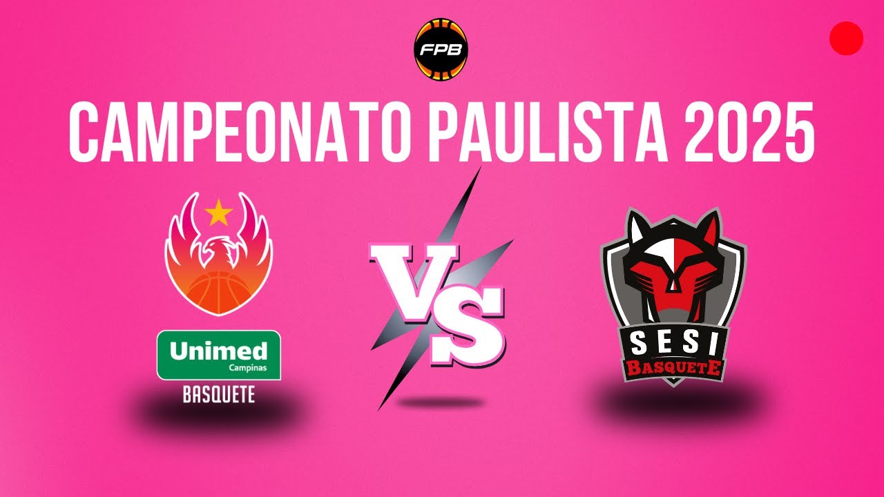 UNIMED CAMPINAS X SESI ARARAQUARA  - AO VIVO COM IMAGENS | CAMPEONATO PAULISTA 2025