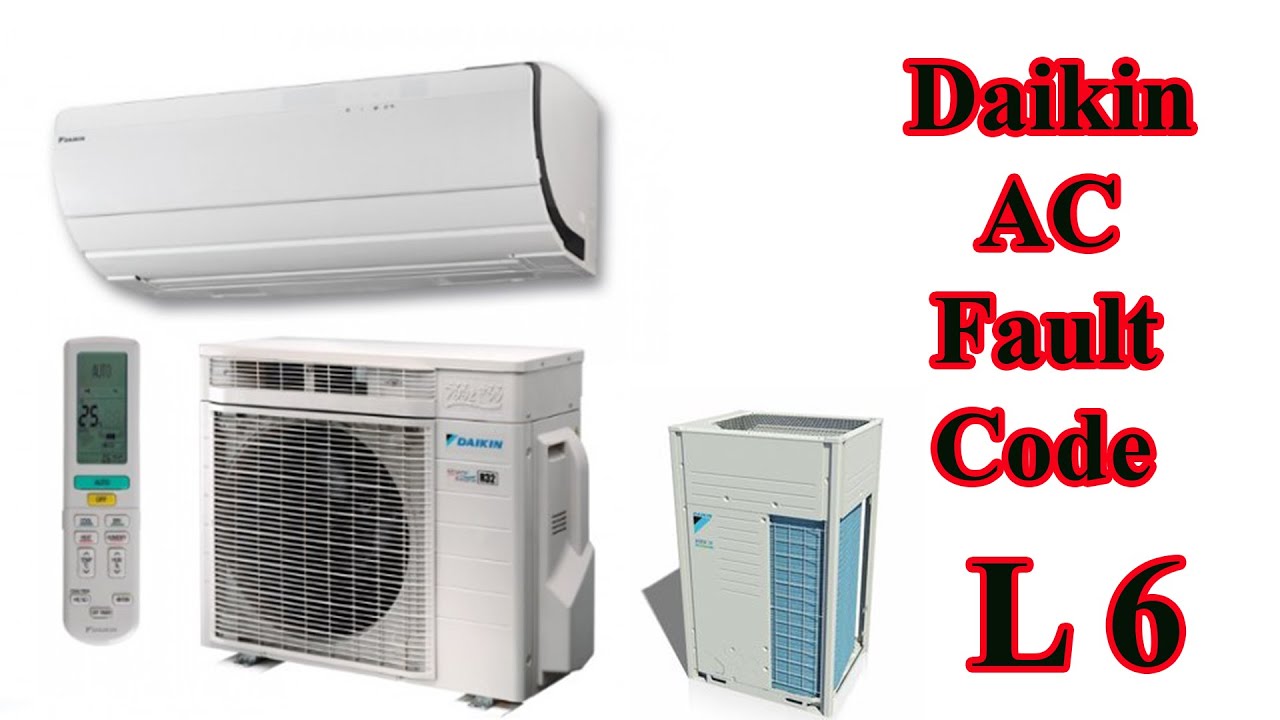 Daikin air conditioner error code L6? How to fix AC fault code L6?