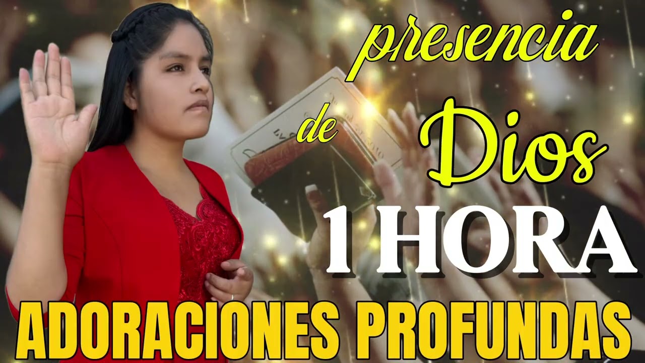 MUSICA CRISTIANA_1HORA DE ADORACIONES PARA PROFUNDAS PARA ORAR