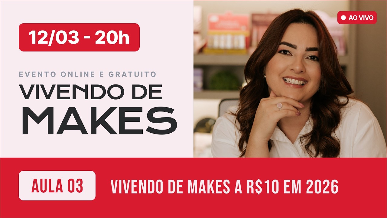 AULA 3 - VIVENDO DE MAKES EM 2026