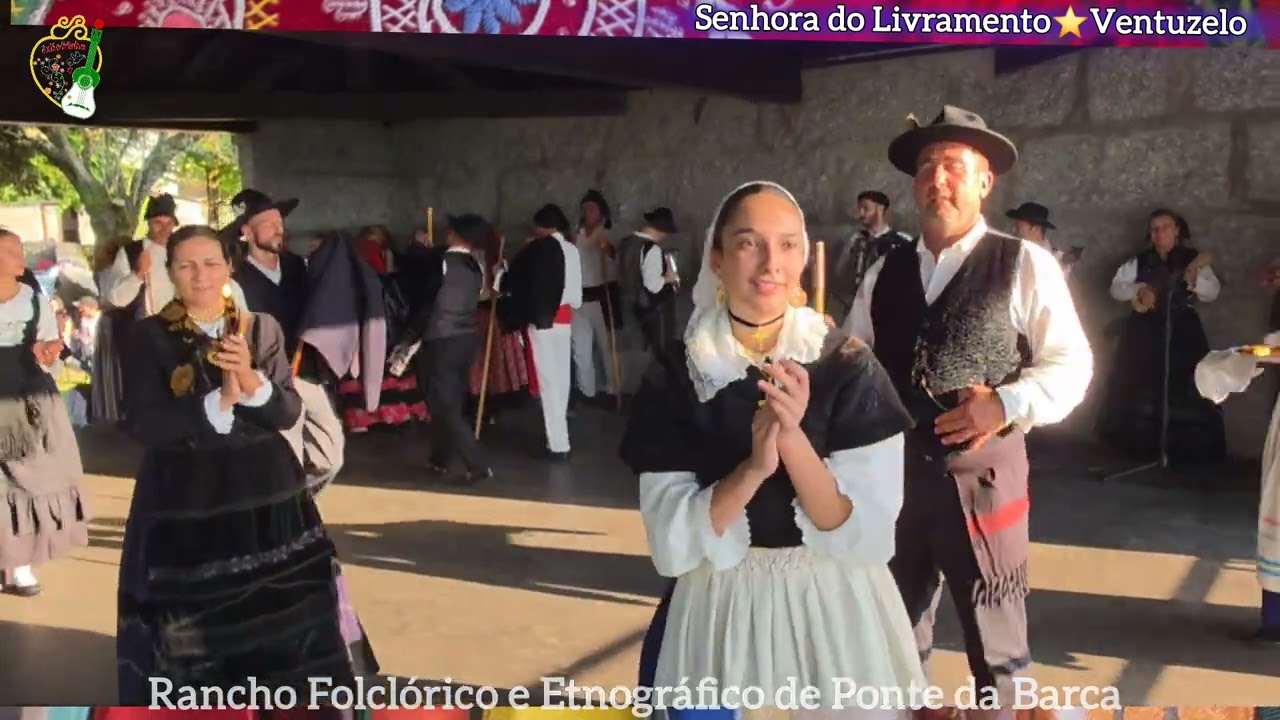 Rancho Folclórico e Etnográfico de Ponte da Barca ⭐️Senhora do Livramento 🎈Ventuzelo Sampriz