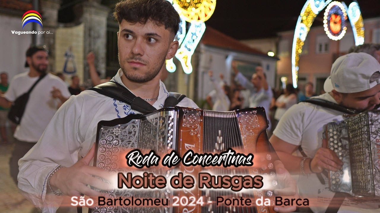 Roda de Concertinas - Romaria de São Bartolomeu - Ponte da Barca