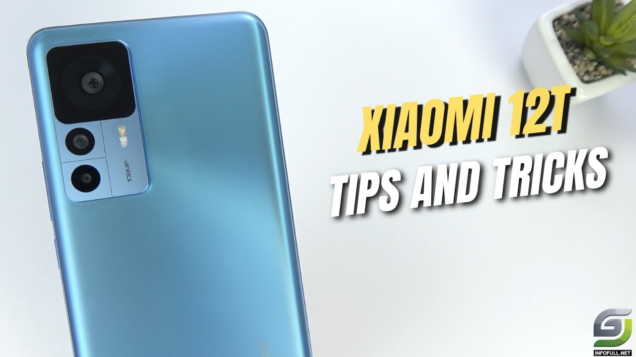 Top 10 Tips and Tricks Xiaomi 12T you need know