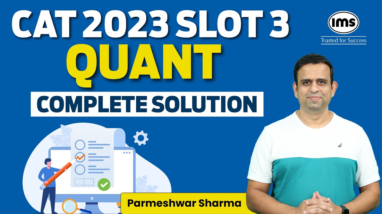 CAT 2023 Slot 3 Quant Solution | CAT 2023 Slot 3 Solved Paper | CAT 2023 Answer Key | Parmeshwar Sir