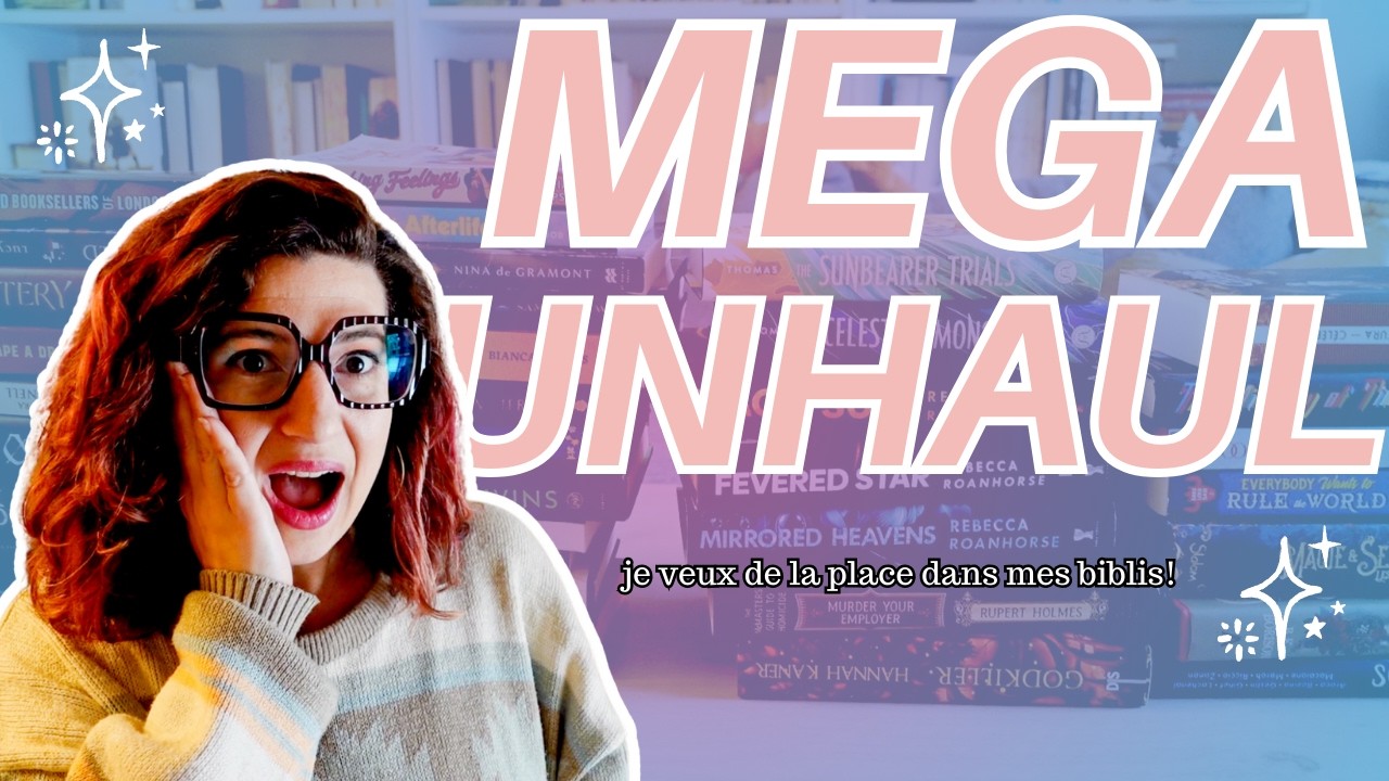 JE FAIS DU TRI DANS MES BIBLIOTHÈQUES ! | Mega #bookunhaul