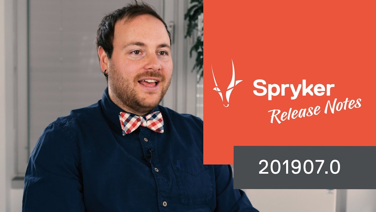 Spryker Release Notes - v. 201907.0 | Spryker