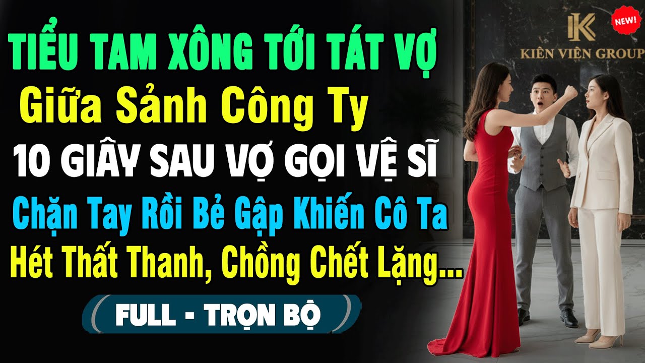 💖Tiểu Tam Xông Tới Tát Vợ Giữa Công Ty, 10S Sau Vợ Gọi Vệ Sĩ Chặn Tay Bẻ Gập Khiến Ả Hét Thất Thanh