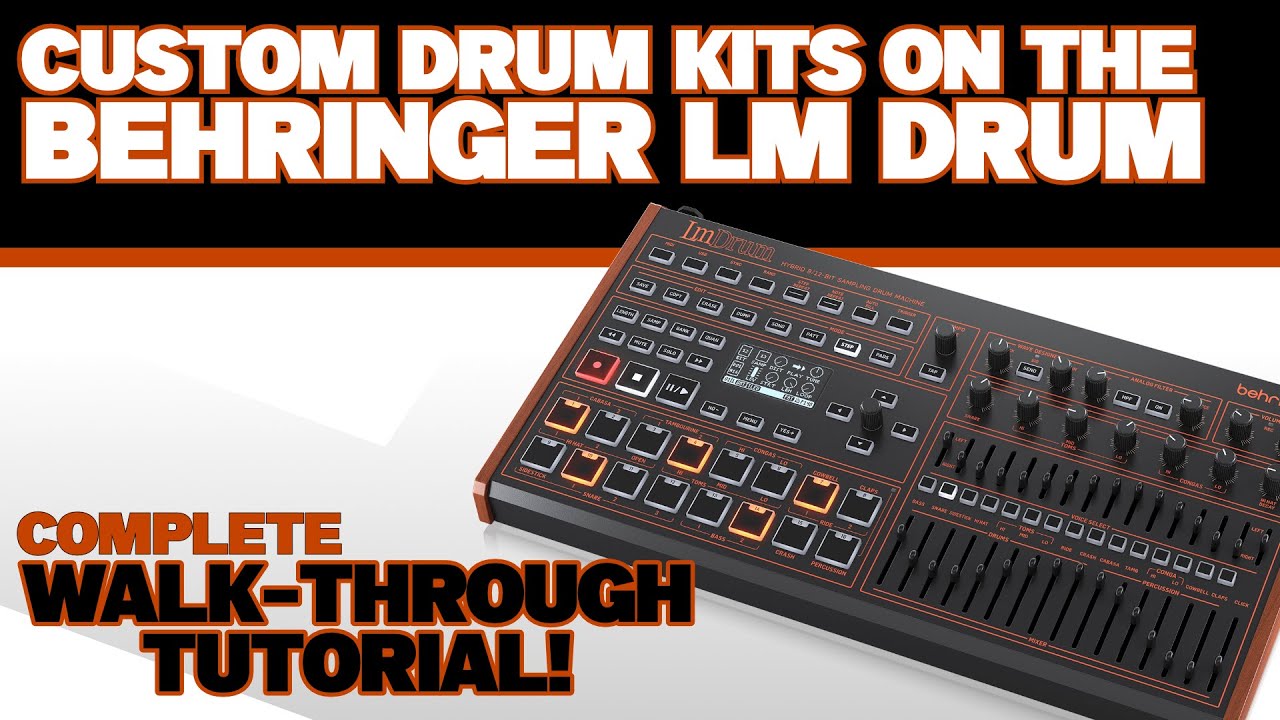 Tutorial : Making Custom Drum Banks on the Behringer LM Drum