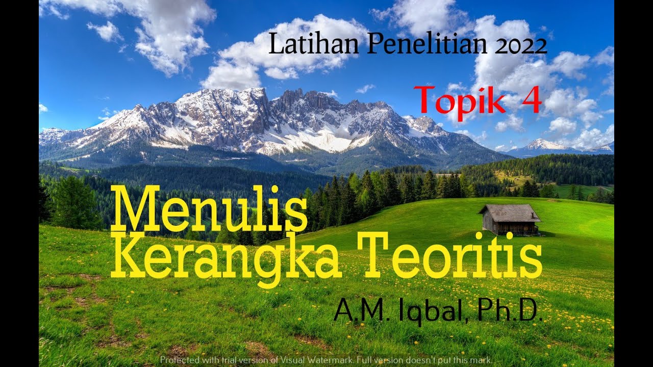 Latihan Penelitian 2022| Minggu 4| Menulis Kerangka Teoritis| A.M. Iqbal, Ph.D.