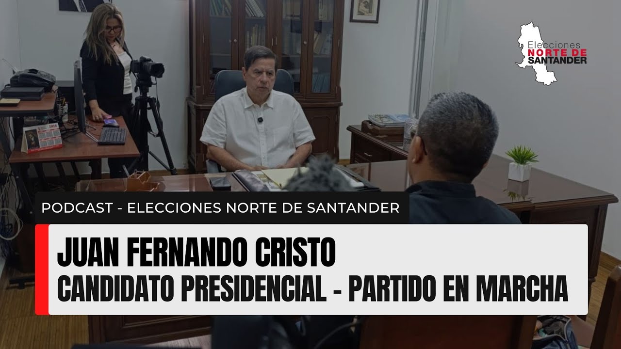 Juan Fernando Cristo Bustos - Candidato Presidencial "En Marcha" | Elecciones Norte de Santander