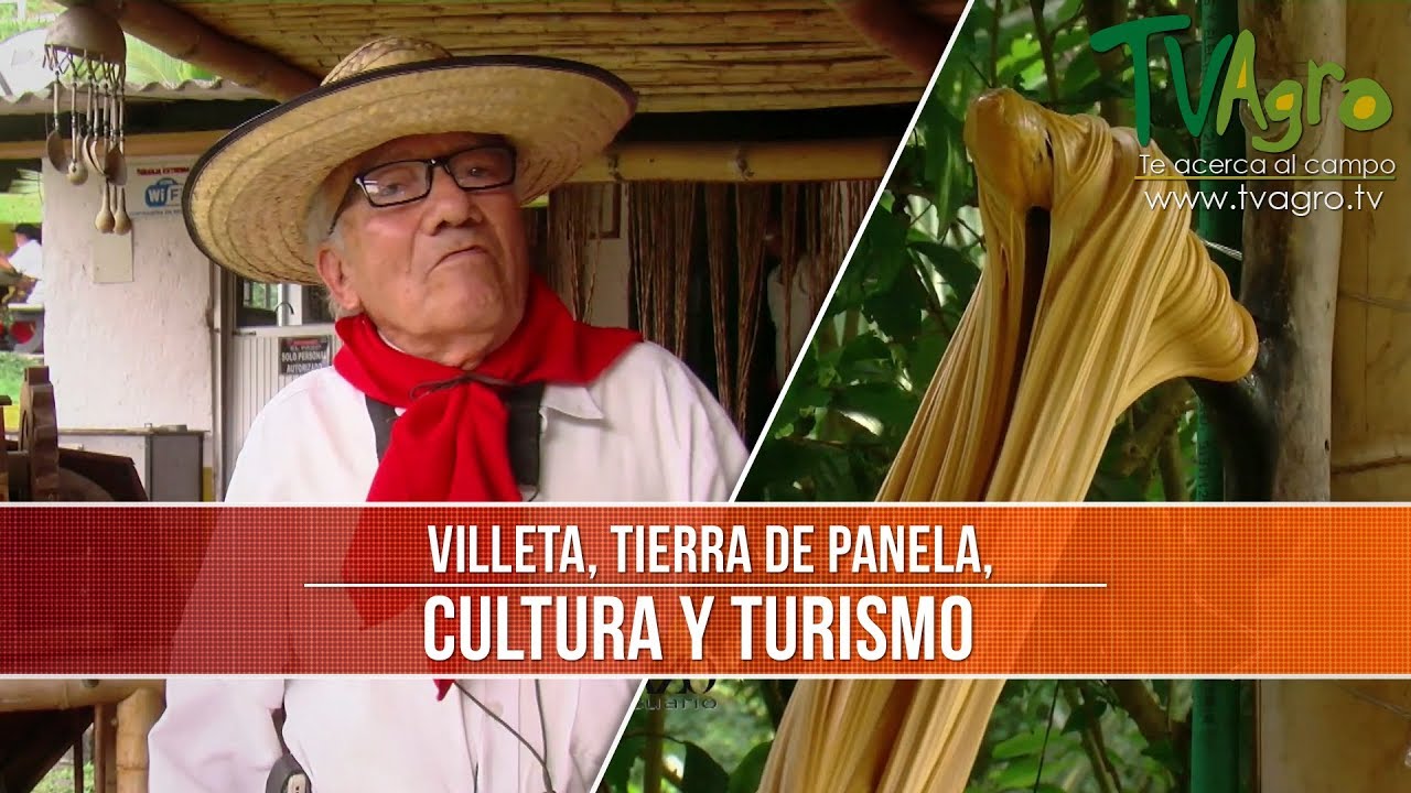 Turismo: Villeta, Tierra de Panela - TvAgro por Juan Gonzalo Angel