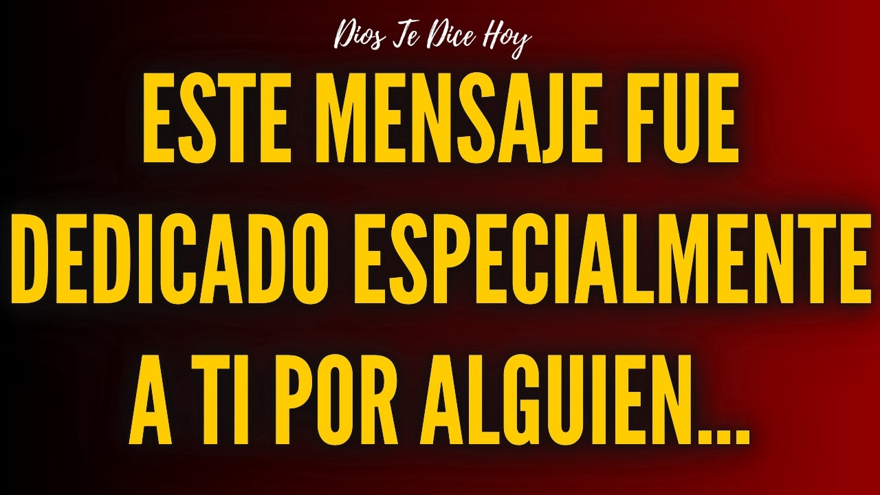 Este Mensaje Fue Dedicado Especialmente a Ti Por Alguien...
