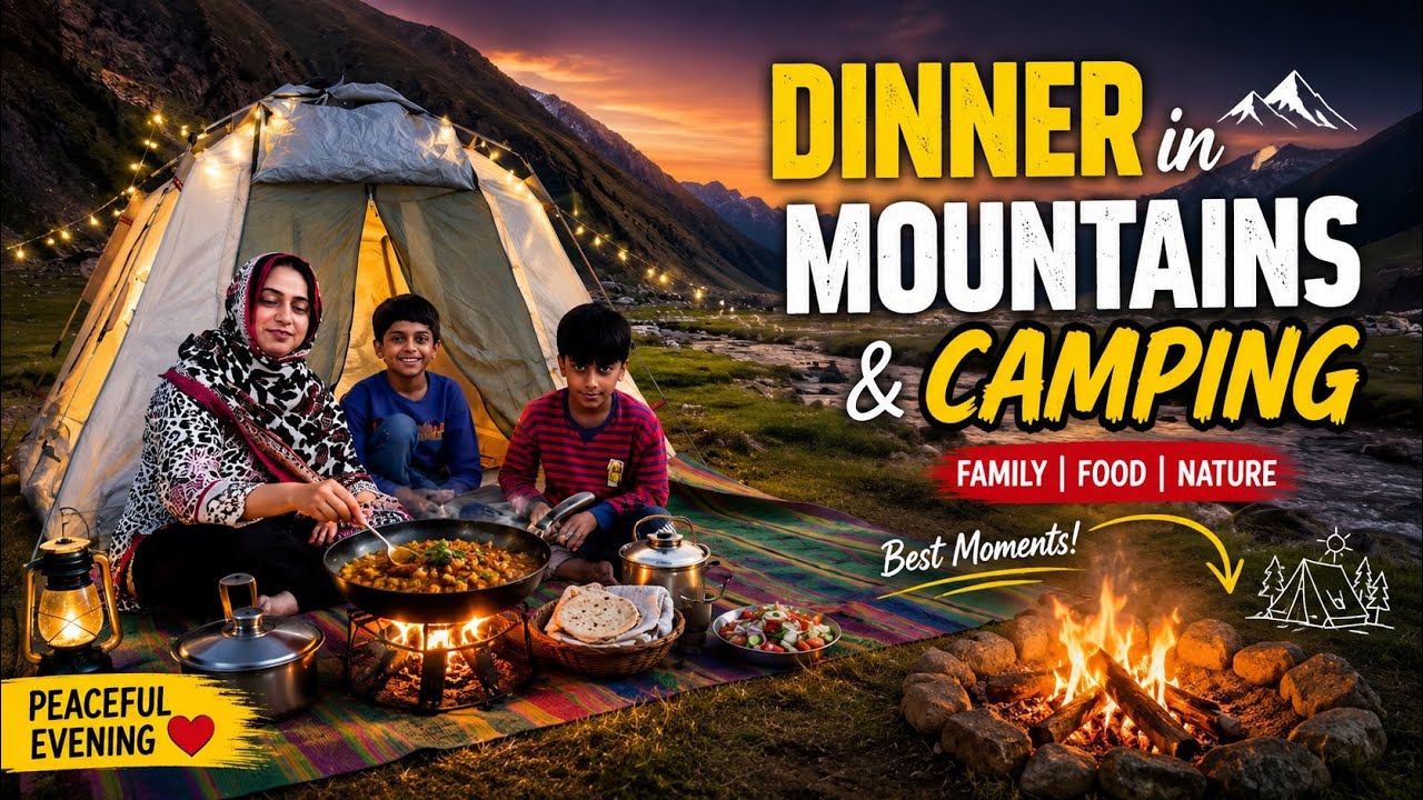 Dinner in the Mountains 🏕️ | Amazing Camping & Family Time | Mintoo Family Vlogs day 2