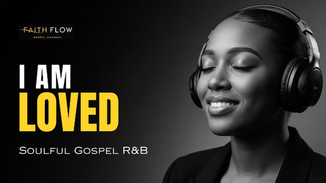 I Am Loved | Soulful Gospel R&B Worship - God’s Love & Affection