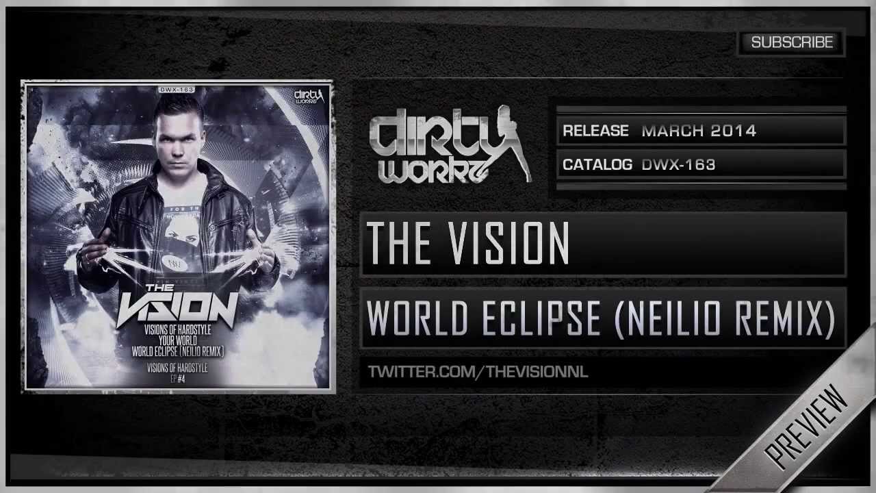The Vision - World Eclipse (Neilio Remix) (Official HQ Preview)