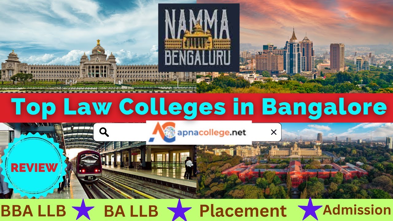 Top Law Colleges in Bangalore I BBA LLB, BALLB Colleges in Bangalore | Ranking I Admission | Review