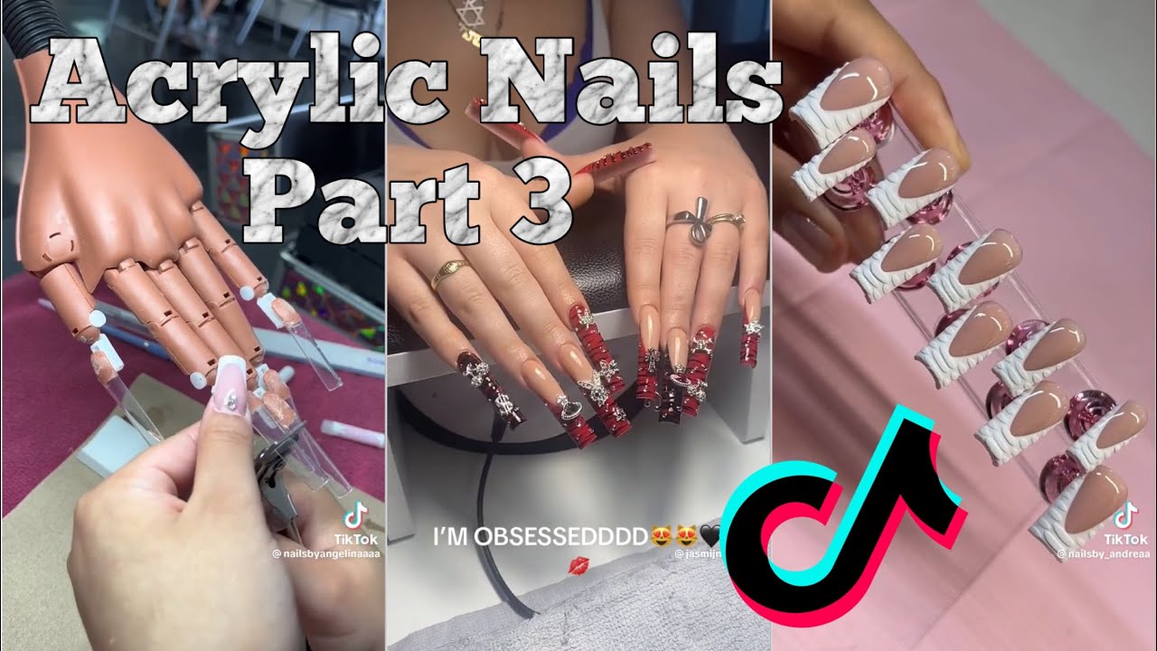 Acrylic Nails TikTok Compilation Part 3