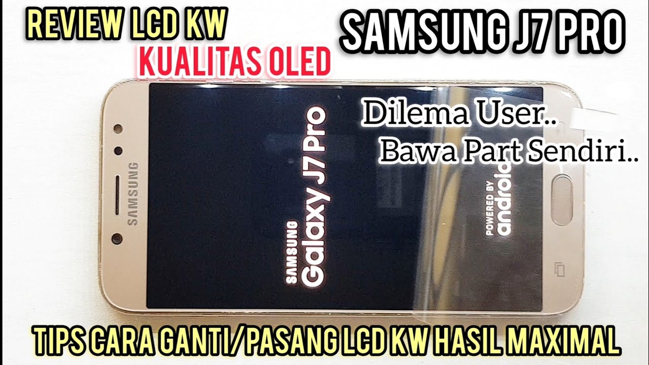 TIPS GANTI LCD OLED SAMSUNG J7 PRO ANTI GAGAL HASIL PRESISI, RAPI & MAXIMAL