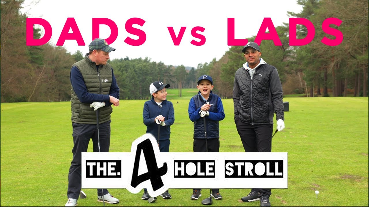 Dad's vs Lads - The 4 Hole Stroll - Ep 3