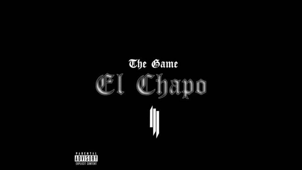 The Game feat. Skrillex - El Chapo (Clean Edit)