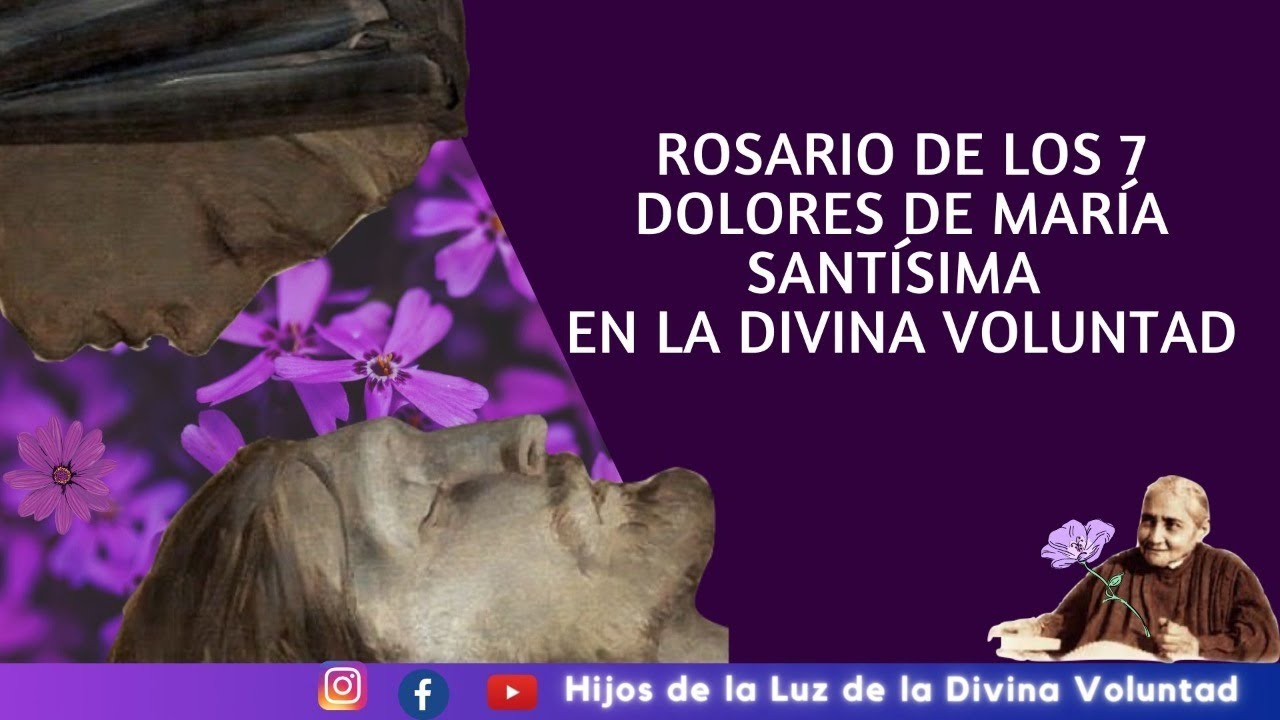 ROSARIO DE LOS 7 DOLORES DE MARÍA EN LA DIVINA VOLUNTAD