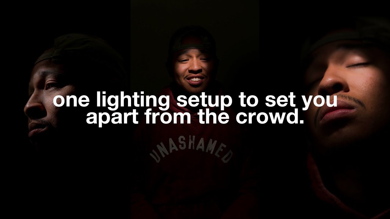one lighting setup to set you apart from the crowd.