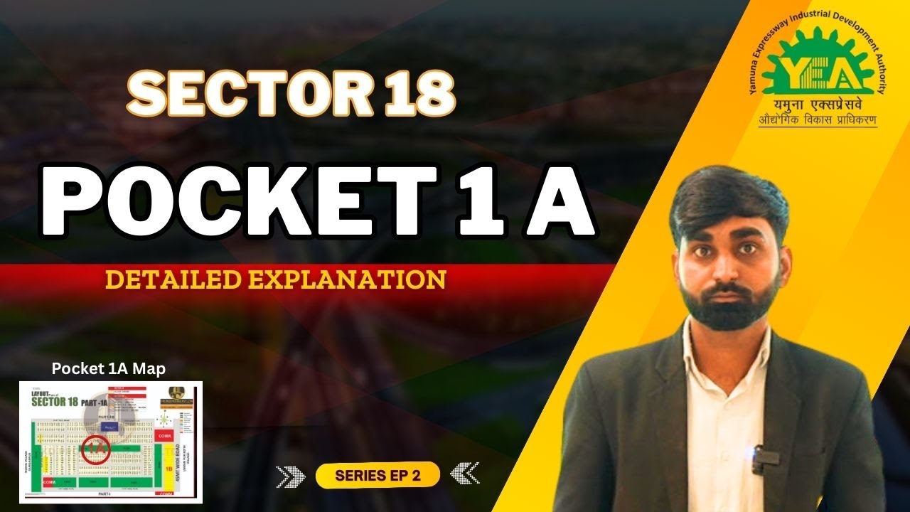 YEIDA Sector 18 &ndash; Pocket 1A | Full Detailed Explanation (Maps + Pricing) | SKD PROPWORLD