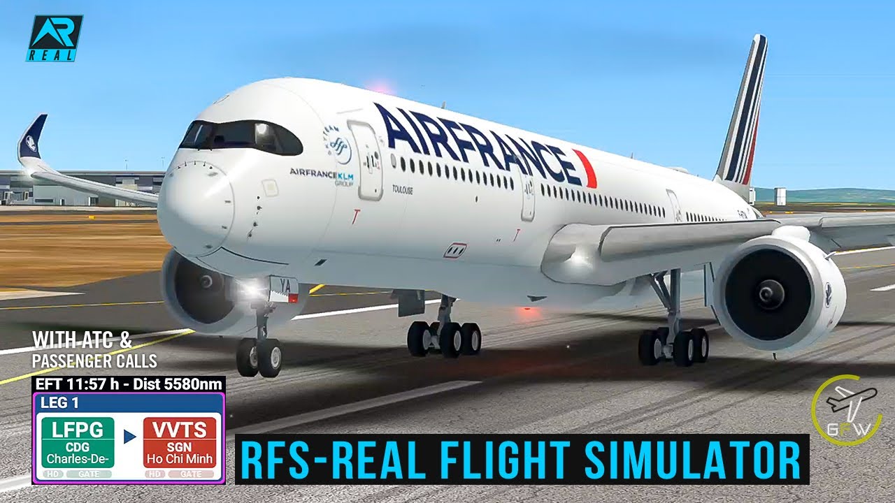 RFS - Real Flight Simulator- Paris to Ho Chi Minh City||FullFlight|A350||AirFrance|FullHD|RealRoute