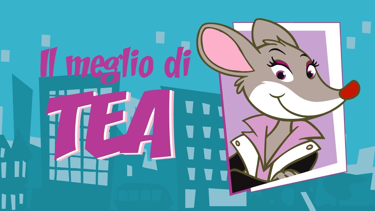 Geronimo Stilton - Il meglio di Tea! (Serie Animata)