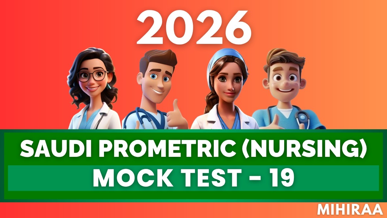 SAUDI PROMETRIC EXAM 2026 NURSING MOCK TEST - 19 | MIHIRAA