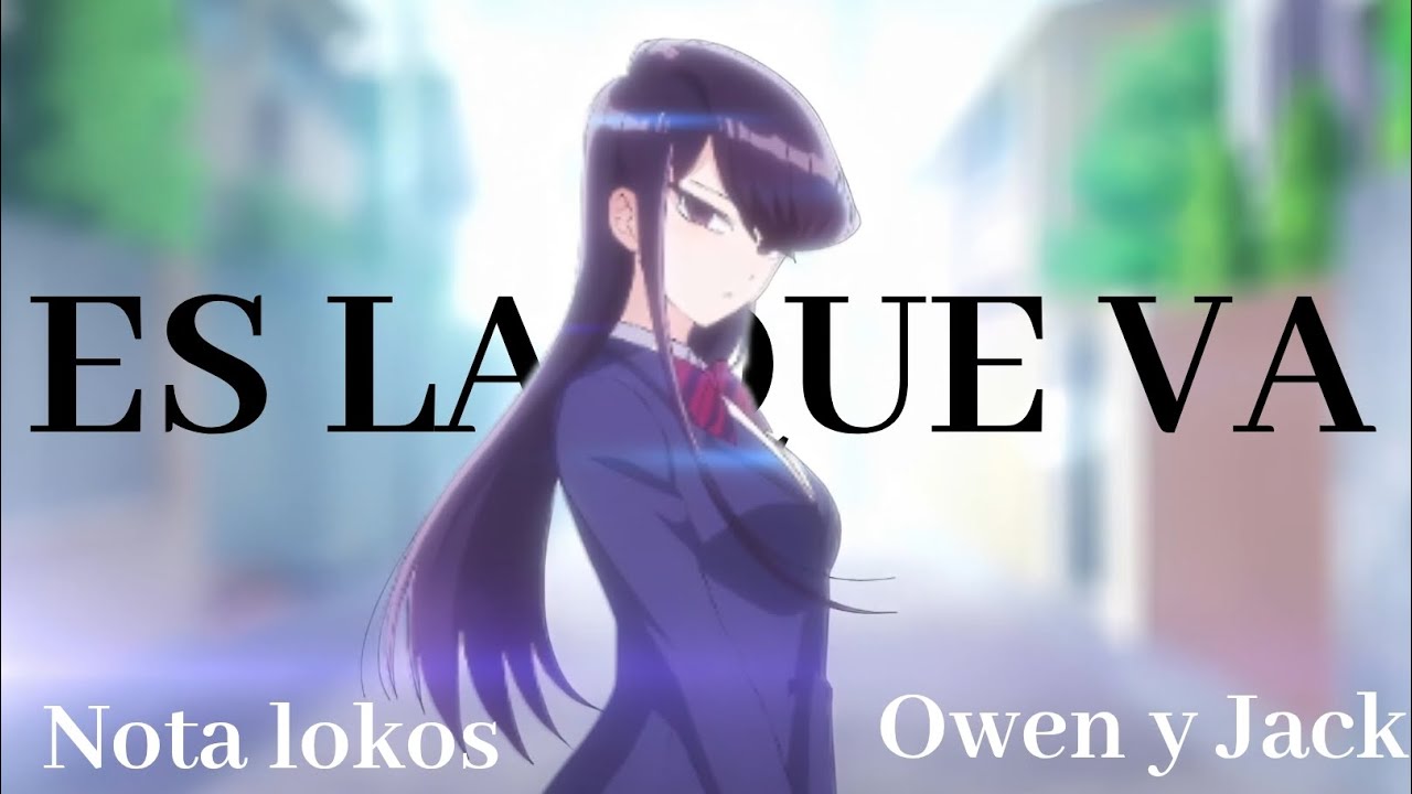 ES LA QUE VA  - Nota lokos ft. Owen y Jack||(con waifus🔥) ☆Ben_lyrics☆