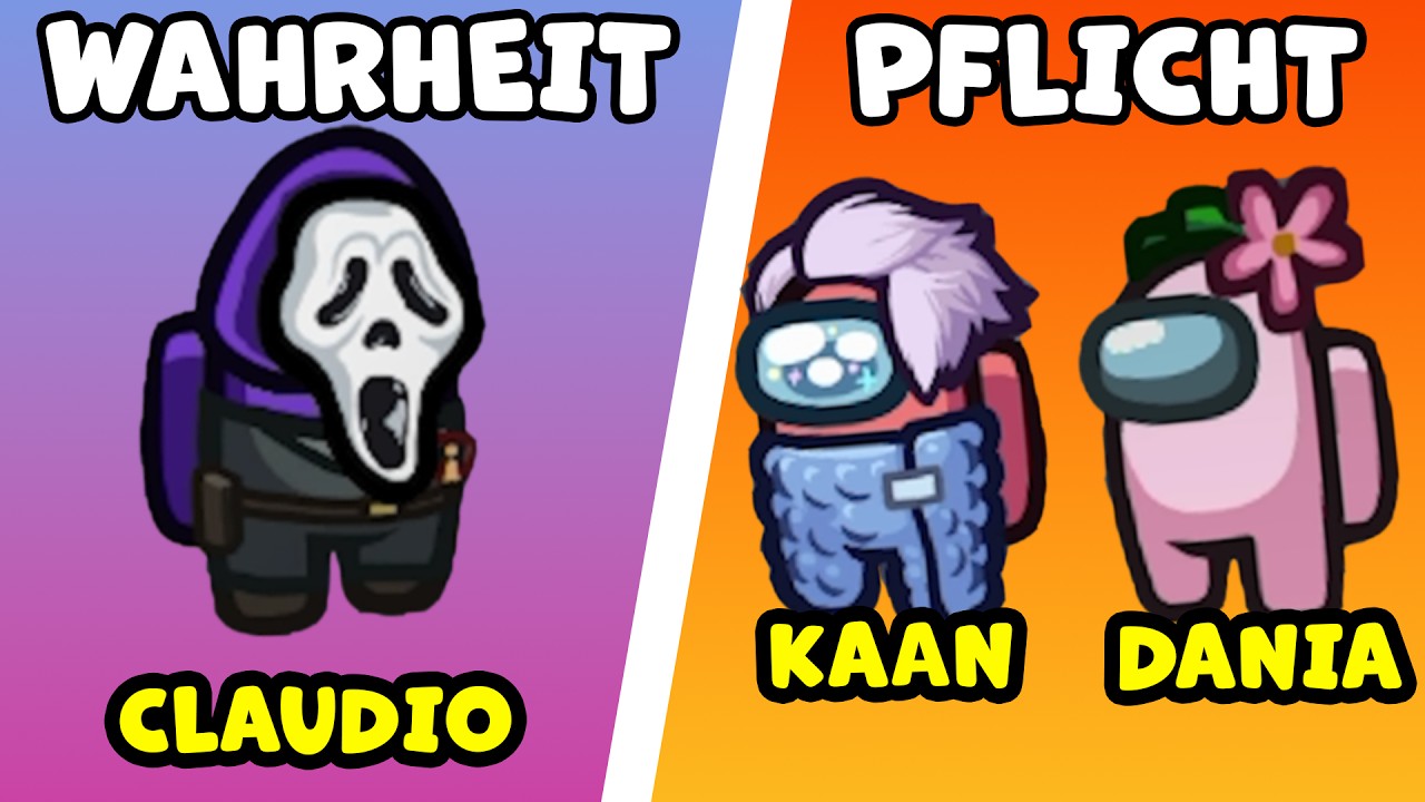 Among Us, aber mit WAHRHEIT ODER PFLICHT CHALLENGE! Kaan, Dania & Claudio!