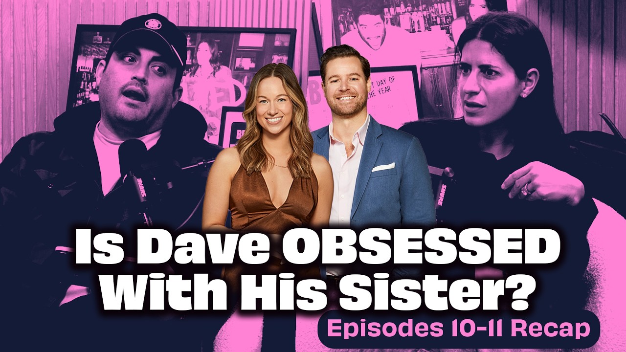 Love Is Blind S8 [Eps 10&11]: Dave Slut-Shaming Lauren & Madison’s Return || U Up? Podcast