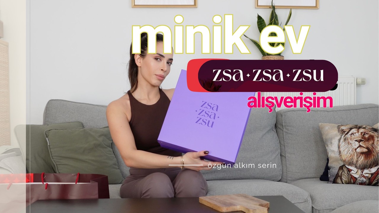 ZSA ZSA ZSU | MİNİ EV ALIŞVERİŞİM | Sohbet | Alkımsal vlog:2